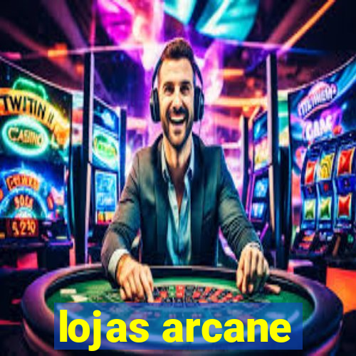 lojas arcane